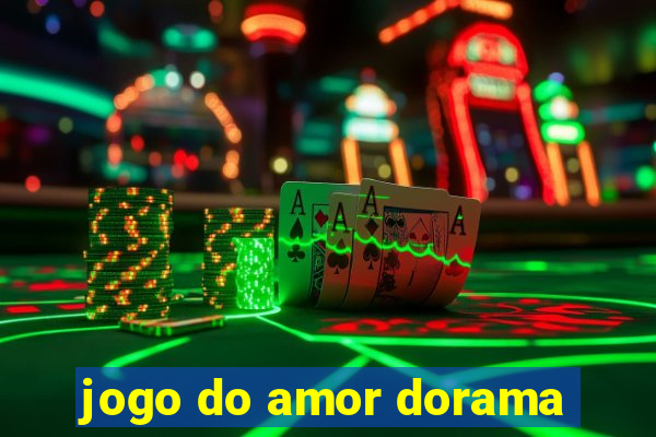 jogo do amor dorama